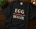 Egg Dealer T-Shirt