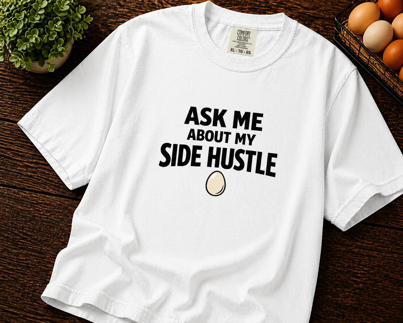 Ask Me About My Side Hustle T-Shirt
